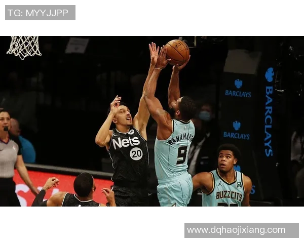 篮网与黄蜂激战正酣精彩比赛直播全程回顾与分析